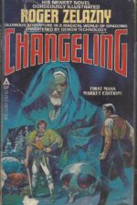 The Changeling Saga #1: Changeling by Roger Zelazny