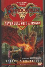 Shadowrun # 1: Never Deal with a Dragon by Robert N. Charrette
