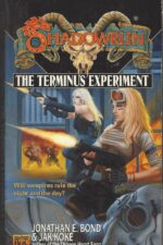 Shadowrun #34: The Terminus Experiment by Jonathan E. Bond, Jak Koke