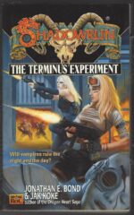 Shadowrun #34: The Terminus Experiment by Jonathan E. Bond, Jak Koke