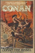 Conan the Barbarian: Conan the Rebel by Poul Anderson