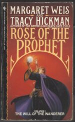 Rose of the Prophet #1: The Will of the Wanderer by Margaret Weis, Tracy Hickman