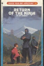 Choose Your Own Adventure # 92: Return of the Ninja by Jay Leibold