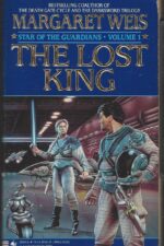 Star of the Guardians #1: The Lost King by Margaret Weis, Tracy Hickman