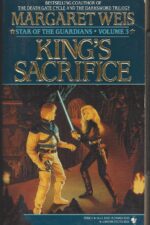 Star of the Guardians #3: King's Sacrifice by Margaret Weis, Tracy Hickman