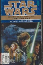 Star Wars: The Black Fleet Crisis #2: Shield of Lies by Michael P. Kube-McDowell
