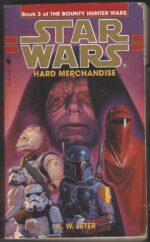 Star Wars: The Bounty Hunter Wars #3: Hard Merchandise by K.W. Jeter