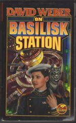 Honor Harrington # 1: On Basilisk Station by David Weber