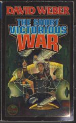 Honor Harrington # 3: The Short Victorious War by David Weber
