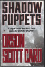 The Shadow Series #3: Shadow Puppets by Orson Scott Card (HBDJ, 1st Edition)