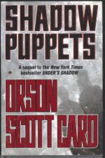 The Shadow Series #3: Shadow Puppets by Orson Scott Card (HBDJ, 1st Edition)