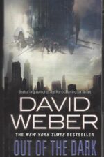 Out of the Dark #1: Out of the Dark by David Weber
