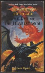 Dragonlance: Dragons of a New Age #3: The Eve of the Maelstrom by Jean Rabe