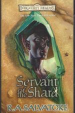 Forgotten Realms: The Sellswords #1: Servant of the Shard by R.A. Salvatore
