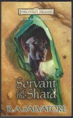 Forgotten Realms: The Sellswords #1: Servant of the Shard by R.A. Salvatore