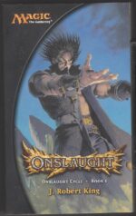Magic: The Gathering: Onslaught Cycle #1: Onslaught by J. Robert King