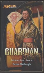 Magic: The Gathering: Kamigawa Cycle #3: Guardian: Saviors of Kamigawa by Scott McGough