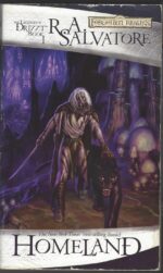 Forgotten Realms: The Legend of Drizzt # 1: Homeland by R.A. Salvatore
