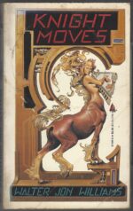 Knight Moves by Walter Jon Williams