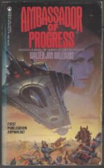 Ambassador of Progress by Walter Jon Williams