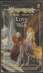 Dragonlance: Tales #3: Love and War by Tracy Hickman, Margaret Weis