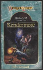 Dragonlance: Preludes #2: Kendermore by Mary L. Kirchoff