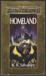 Forgotten Realms: The Legend of Drizzt # 1: Homeland by R.A. Salvatore