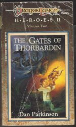 Dragonlance: Heroes #5: The Gates of Thorbardin by Dan Parkinson