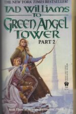 Memory, Sorrow, and Thorn #3: To Green Angel Tower, Part 2 by Tad Williams