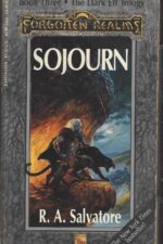 Forgotten Realms: The Legend of Drizzt # 3: Sojourn by R.A. Salvatore