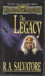 Forgotten Realms: The Legend of Drizzt # 7: The Legacy by R.A. Salvatore