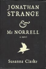 Strange & Norrell #1: Jonathan Strange & Mr Norrell by Susanna Clarke (HBDJ)