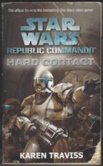 Star Wars: Republic Commando #1: Hard Contact by Karen Traviss