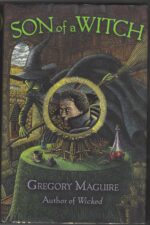 The Wicked Years #2: Son of a Witch by Gregory Maguire (HBDJ)