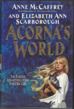 Acorna #4: Acorna's World by Anne McCaffrey, Elizabeth Ann Scarborough (HBDJ)