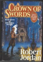 The Wheel of Time # 7: A Crown of Swords by Robert Jordan (HBDJ)