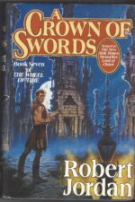 The Wheel of Time # 7: A Crown of Swords by Robert Jordan (HBDJ)