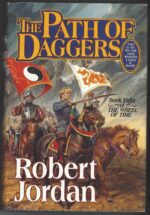 The Wheel of Time # 8: The Path of Daggers by Robert Jordan (HBDJ)