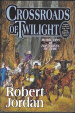 The Wheel of Time #10: Crossroads of Twilight by Robert Jordan (HBDJ)