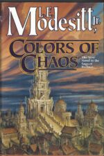 The Saga of Recluce # 9: Colors of Chaos by L.E. Modesitt Jr. (HBDJ)