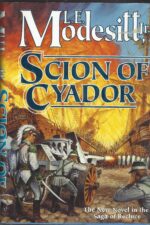 The Saga of Recluce #11: Scion of Cyador by L.E. Modesitt Jr. (HBDJ)