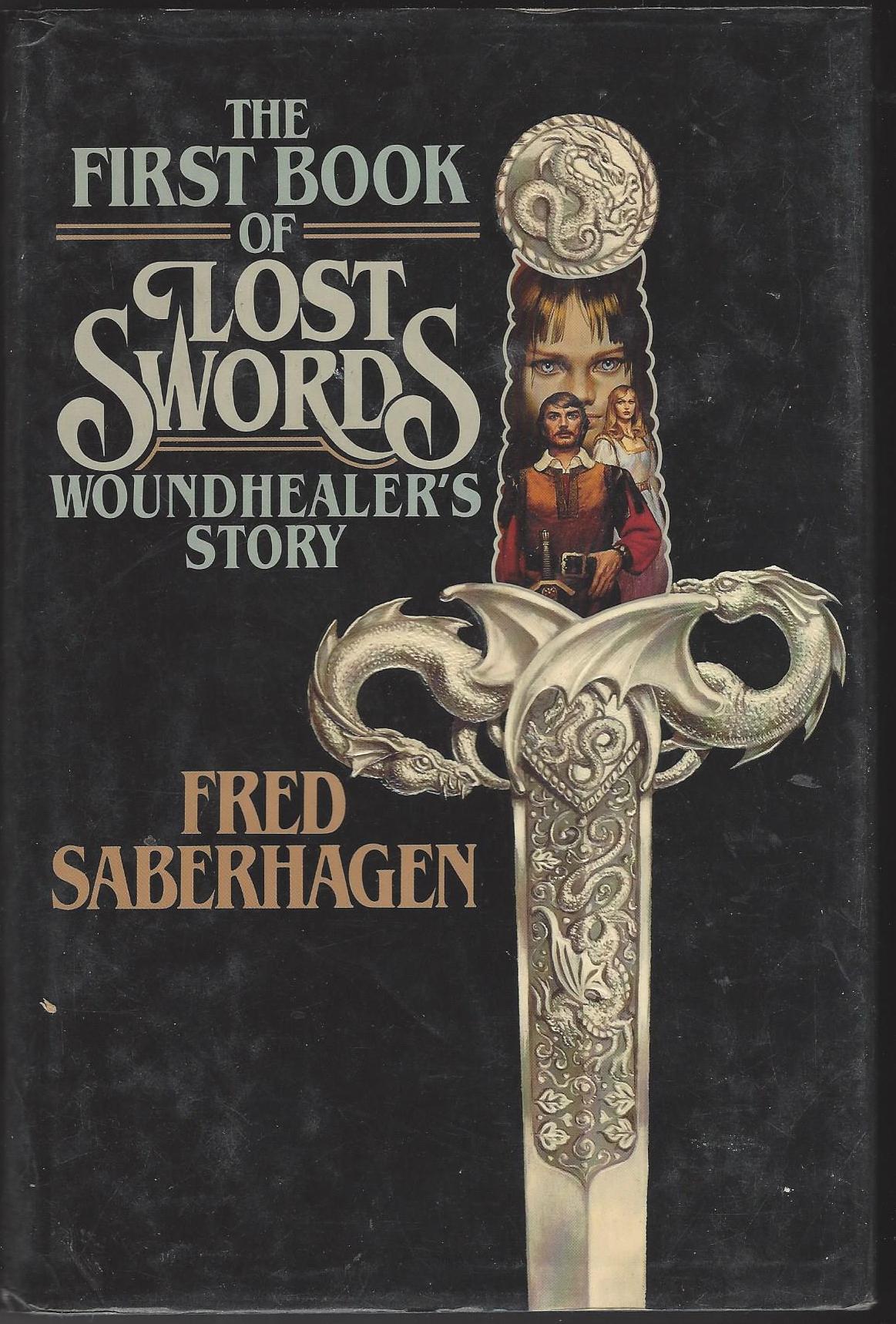 Lost Swords #1: The First Book of Lost Swords: Woundhealer's Story by Fred Saberhagen (HBDJ)