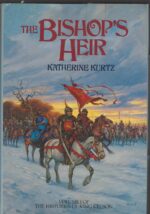 The Histories of King Kelson #1: The Bishop's Heir by Katherine Kurtz (HBDJ)