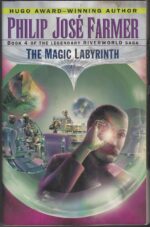 Riverworld #4: The Magic Labyrinth by Philip José Farmer (Trade Paperback)