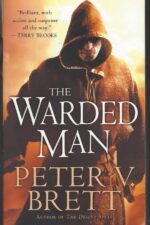The Demon Cycle #1: The Warded Man by Peter V. Brett