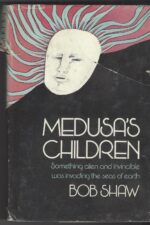 Medusa's Children by Bob Shaw (HBDJ)