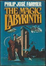 Riverworld #4: The Magic Labyrinth by Philip José Farmer (HBDJ)