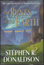 The Last Chronicles of Thomas Covenant #1: The Runes of the Earth by Stephen R. Donaldson (HBDJ)