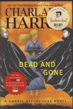 Sookie Stackhouse # 9: Dead and Gone by Charlaine Harris (HBDJ, 1st Edition)