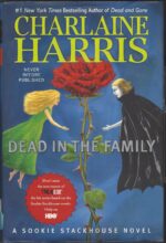 Sookie Stackhouse #10: Dead in the Family by Charlaine Harris (HBDJ, 1st Edition)